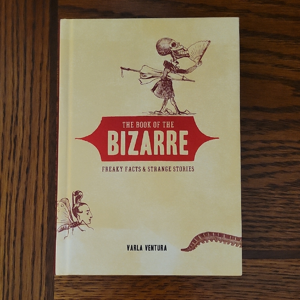 Book: The Book of the Bizarre: Freaky Facts & Strange Stories